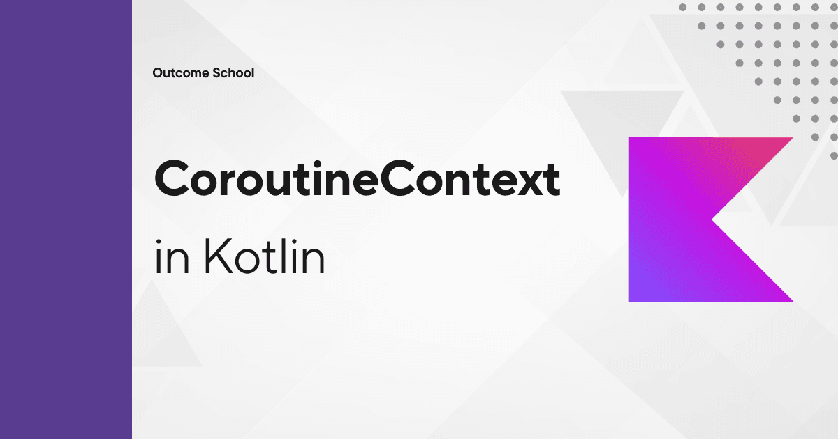 CoroutineContext in Kotlin