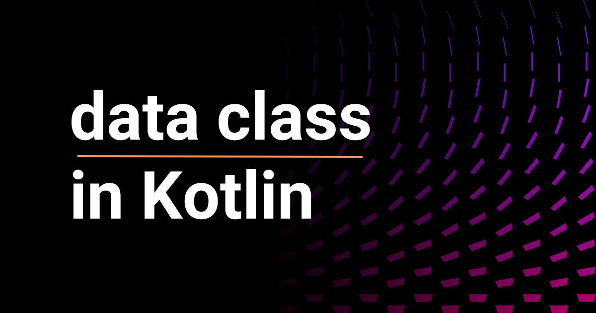 data class in Kotlin