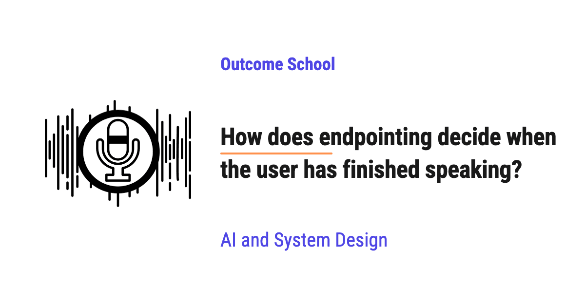 How does endpointing decide when the user has finished speaking?