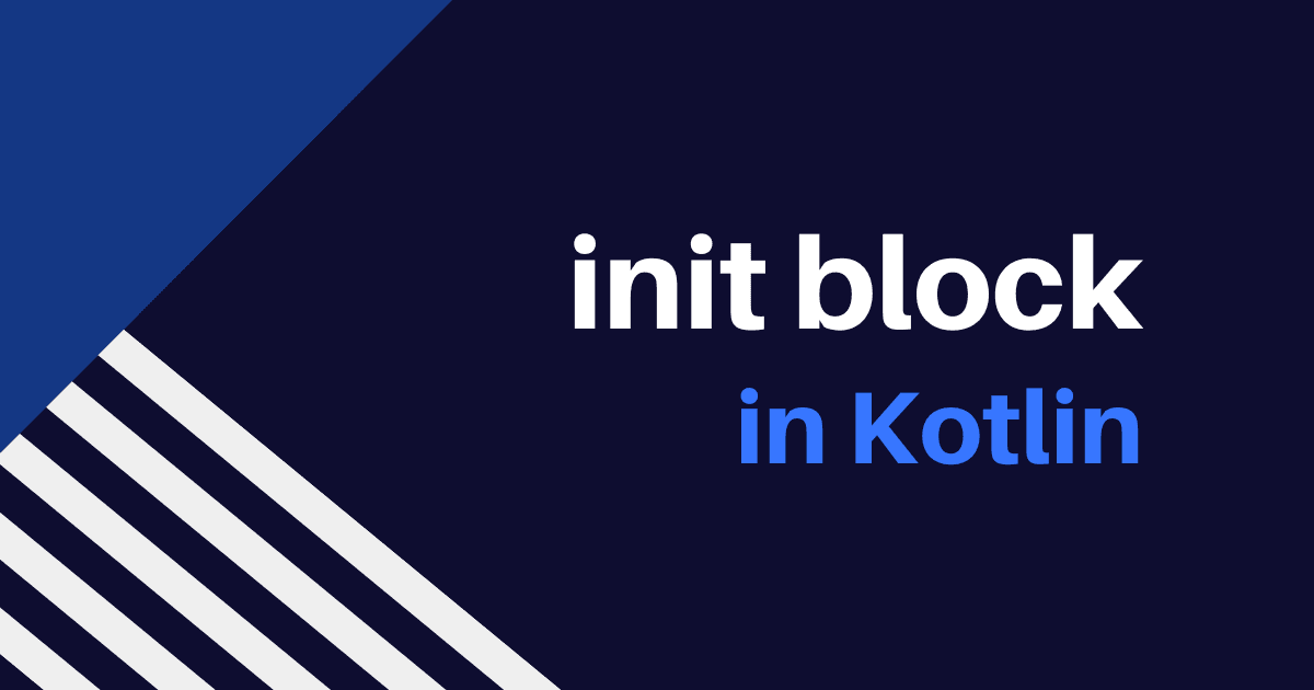 init block in Kotlin