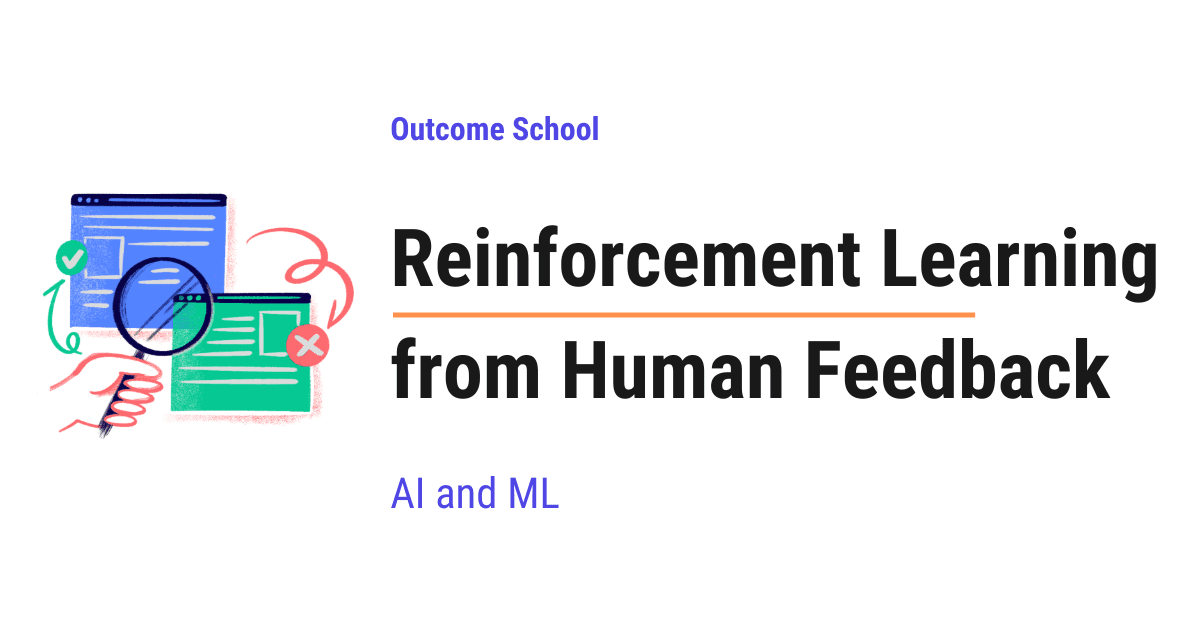 Reinforcement Learning from Human Feedback (RLHF)