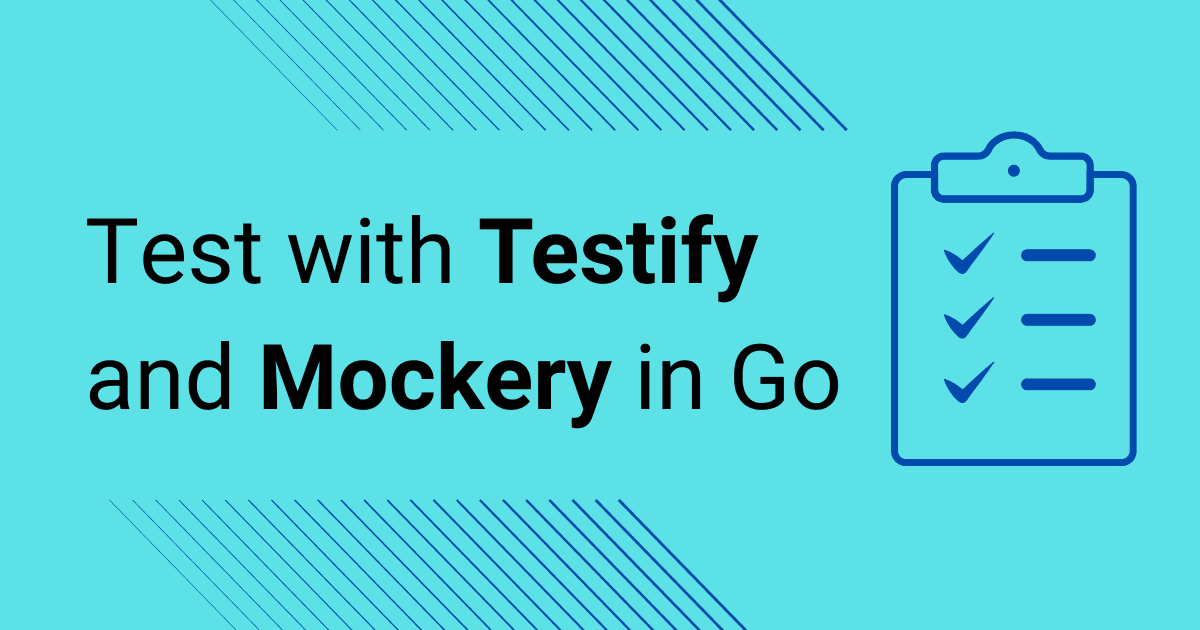 Test with Testify and Mockery in Go