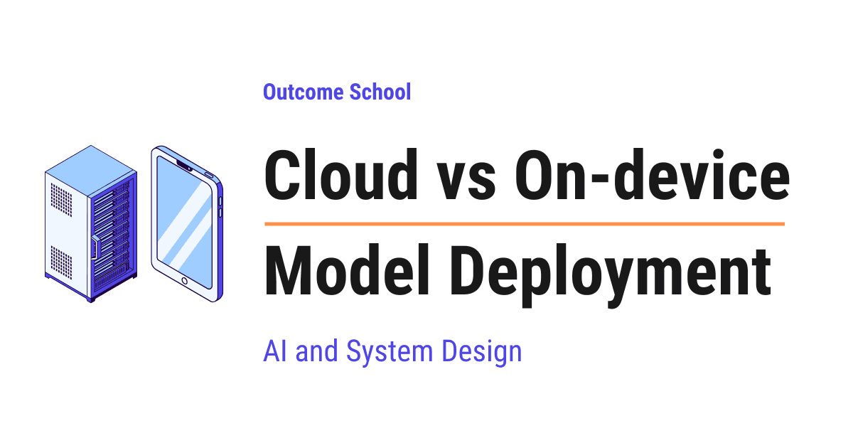 Cloud vs On-device Model Deployment